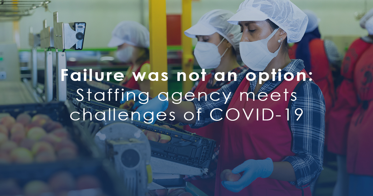 Failure was not an option: Staffing agency meets challenges of COVID-19